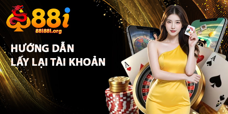 hướng dẫn lấy lại tài khoản